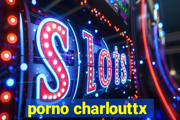 porno charlouttx